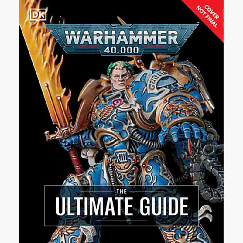 Warhammer 40,000: The Ultimate Guide