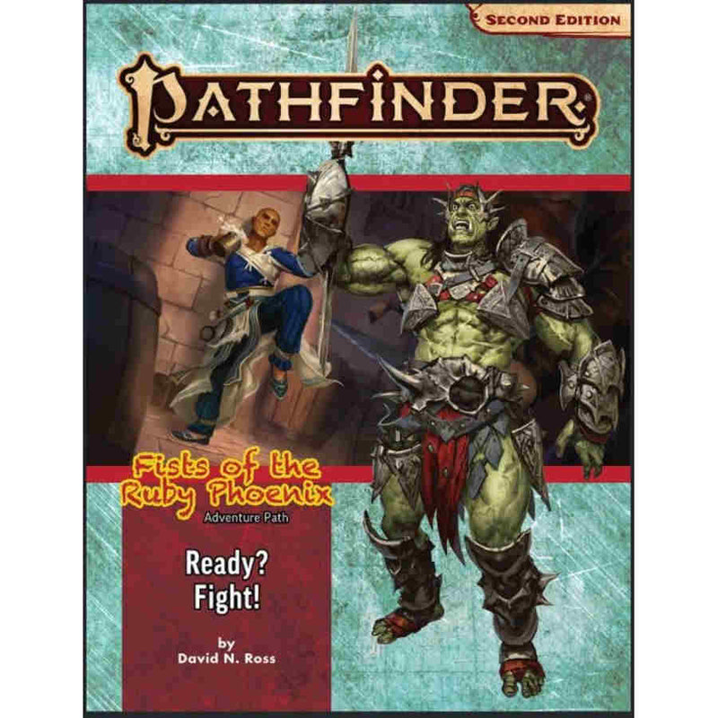 Pathfinder: Fists of the Ruby Phoenix - Ready? Fight! (Second Edition)